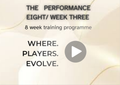 The performance Eight , week 3